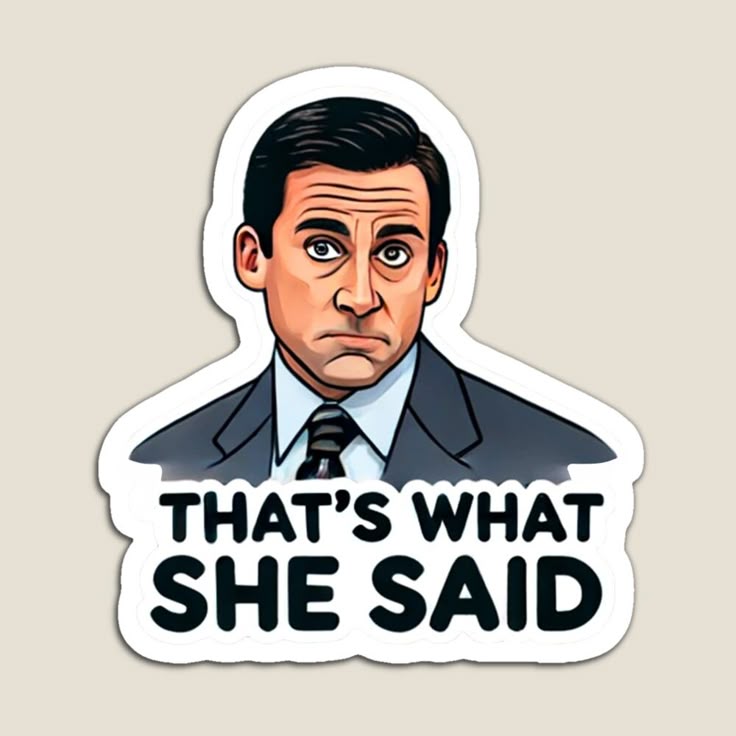 The Office "That's What She Said"